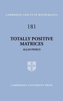 Totally Positive Matrices - Allan Pinkus