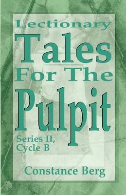 Lectionary Tales for the Pulpit - Constance Berg