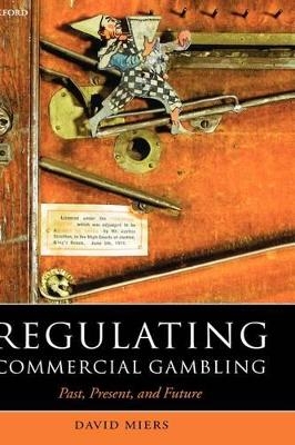 Regulating Commercial Gambling - David Miers