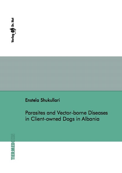 Parasites and Vector-borne Diseases in Client-owned Dogs in Albania - Enstela Shukullari