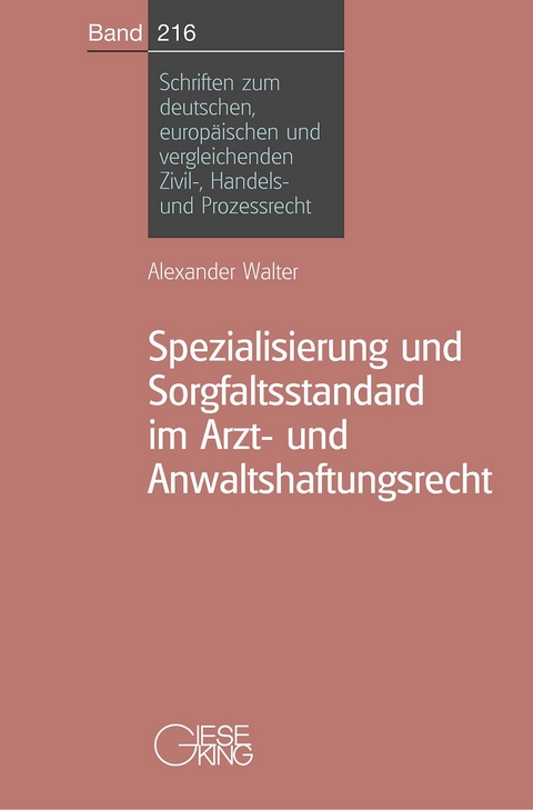 Spezialisierung und Sorgfaltsstandard im Arzt-und Anwaltshaftungsrecht - Alexander Walter