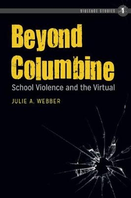 Beyond Columbine -  Julie A. Webber