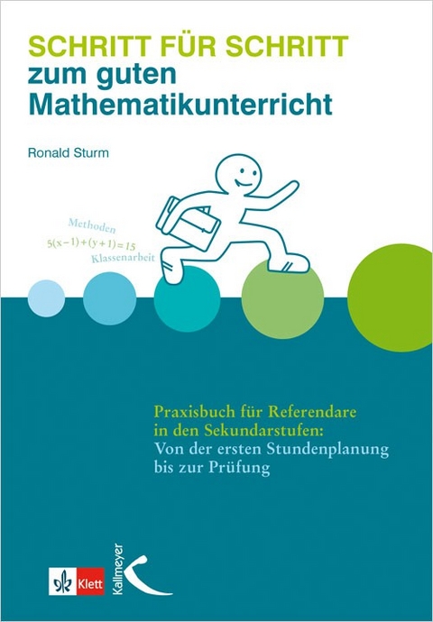 Schritt für Schritt zum guten Mathematikunterricht - Ronald sturm