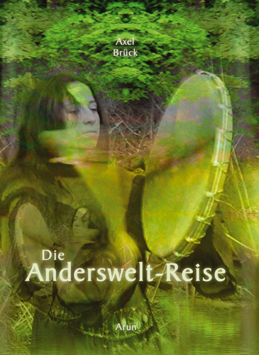 Die Andersweltreise - Axel Brück