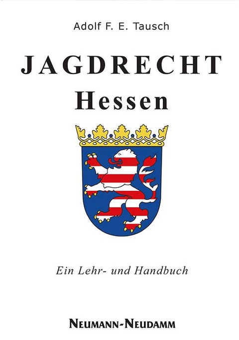 Jagdrecht Hessen - Adolf F.E. Tausch