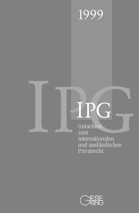 Gutachten zum internationalen und ausländischen Privatrecht (IGP)1999 - Jürgen Basedow, Gerhard Kegel, Heinz-Peter Mansel