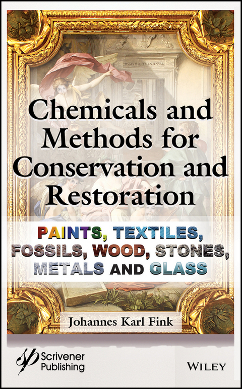 Chemicals and Methods for Conservation and Restoration - Johannes Karl Fink