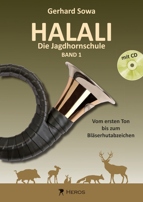 Halali - Die Jagdhornschule Band 1 mit CD - Gerhard Sowa