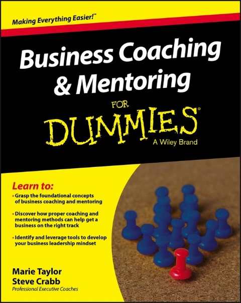 Business Coaching and Mentoring For Dummies - Marie Taylor, Steve Crabb