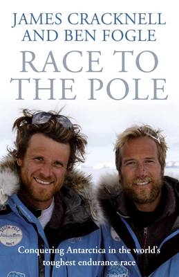 Race to the Pole - Ben Fogle, James Cracknell