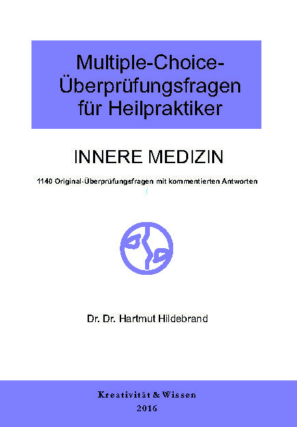 Multiple-Choice-Überprüfungsfragen für Heilpraktiker, Innere Medizin - Hartmut Hildebrand