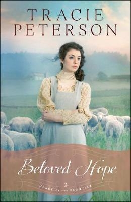 Beloved Hope (Heart of the Frontier Book #2) -  Tracie Peterson