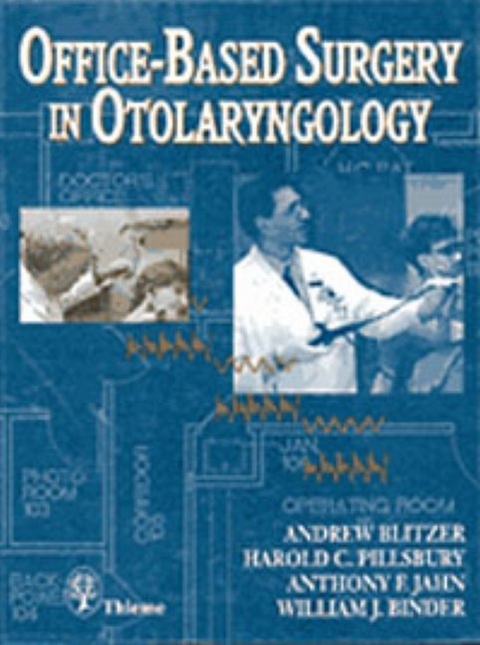 Office Based Surgery in Otolaryngology - Harold C. Pillsbury Andrew Blitzer