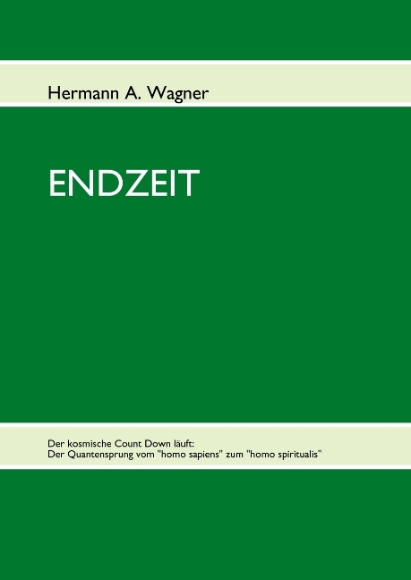 ENDZEIT - Hermann A. Wagner