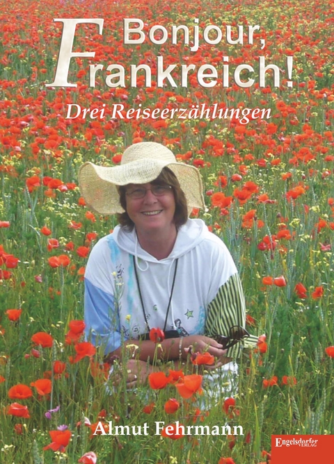 Bonjour, Frankreich! - Almut Fehrmann