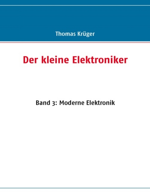 Der kleine Elektroniker - Thomas Krüger