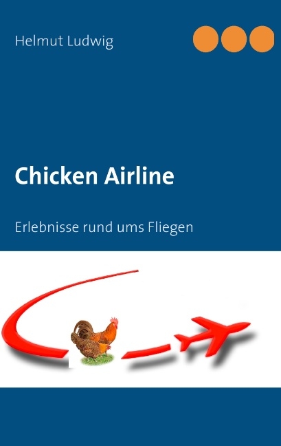 Chicken Airline - Helmut Ludwig