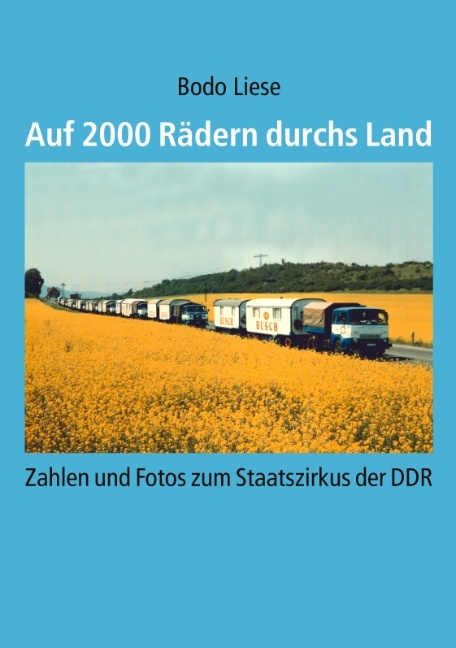 Auf 2000 Rädern durchs Land - Bodo Liese