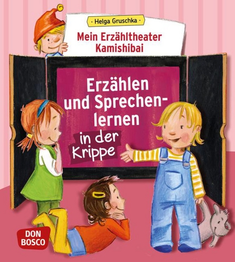 Mein Erzähltheater Kamishibai: Erzählen und Sprechenlernen in der Krippe - Helga Gruschka