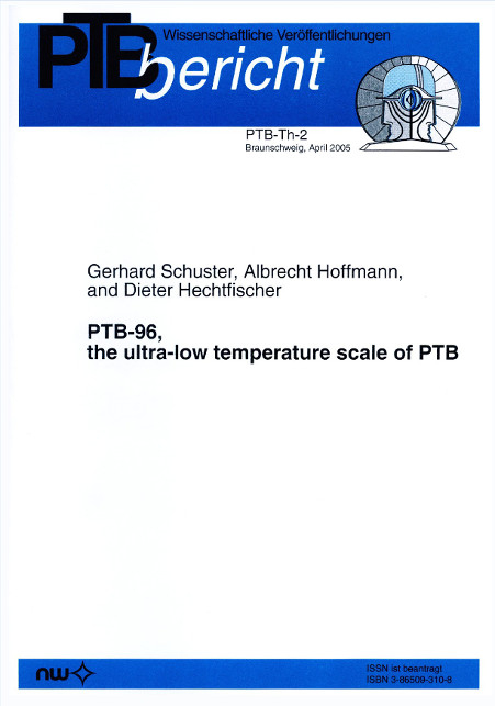 PTB-96, the ultra-low temperature scale of PTB - G Schuster, A Hoffmann, D Hechtfischer