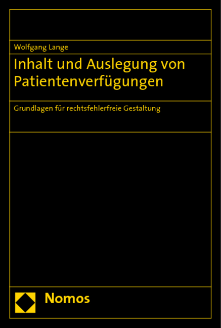 Inhalt und Auslegung von Patientenverfügungen - Wolfgang Lange