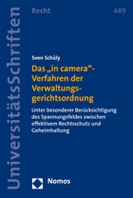 Das "in camera"-Verfahren der Verwaltungsgerichtsordnung - Sven Schüly