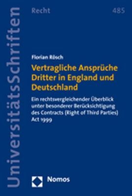 Vertragliche Ansprüche Dritter in England und Deutschland - Florian Rösch