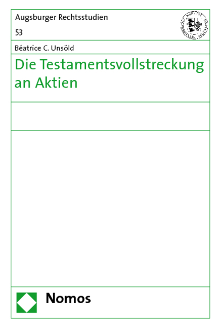 Die Testamentsvollstreckung an Aktien - Béatrice C. Unsöld