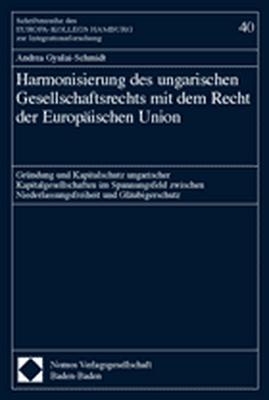 Harmonisierung des ungarischen Gesellschaftsrechts mit dem Recht der Europäischen Union