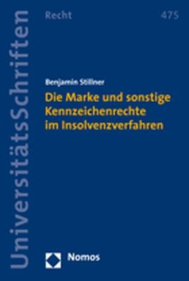 Die Marke und sonstige Kennzeichenrechte im Insolvenzverfahren - Benjamin Stillner