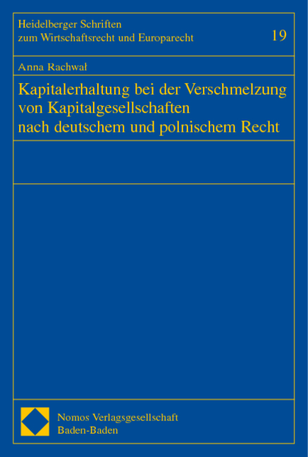 Kapitalerhaltung bei der Verschmelzung von Kapitalgesellschaften nach deutschem und polnischem Recht