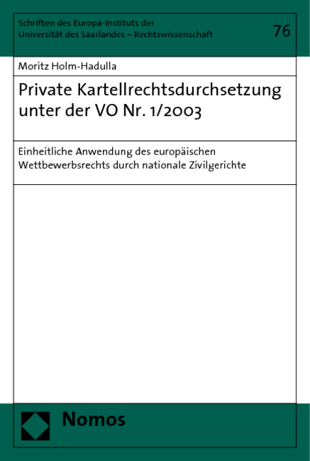 Private Kartellrechtsdurchsetzung unter der VO Nr. 1/2003 - Moritz Holm-Hadulla