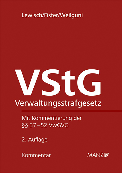 Verwaltungsstrafgesetz - VStG - Peter Lewisch, Mathis Fister, Johanna Weilguni