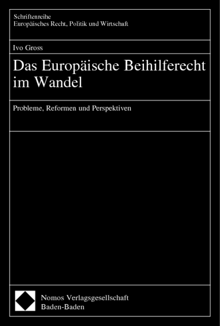 Das Europäische Beihilferecht im Wandel - Ivo Gross