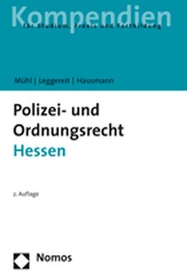 Polizei- und Ordnungsrecht Hessen - Lothar Mühl, Rainer Leggereit, Winfried Hausmann