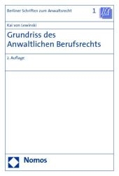 Grundriss des Anwaltlichen Berufsrechts - Kai von Lewinski