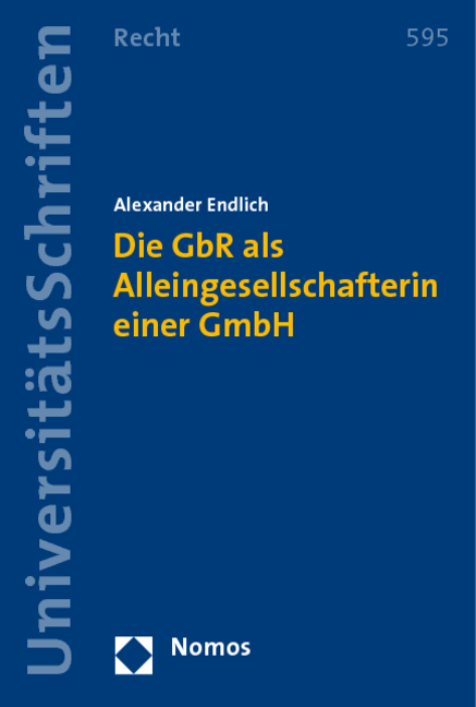 Die GbR als Alleingesellschafterin einer GmbH - Alexander Endlich