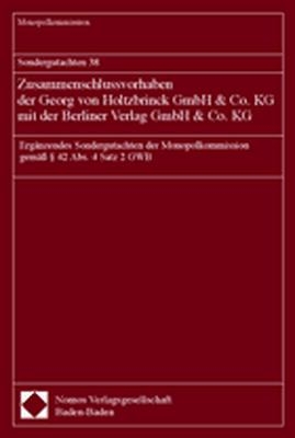 Sondergutachten 38. Zusammenschlussvorhaben der Georg von Holtzbrinck GmbH & Co. KG mit der Berliner Verlag GmbH & Co. KG -  Monopolkommission