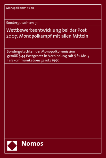 Sondergutachten 51. Wettbewerbsentwicklung bei der Post 2007: Monopolkampf mit allen Mitteln -  Monopolkommission