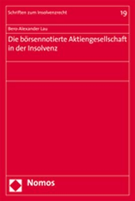 Die börsennotierte Aktiengesellschaft in der Insolvenz - Bero-Alexander Lau