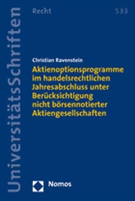 Aktienoptionsprogramme im handelsrechtlichen Jahresabschluss - Christian Ravenstein