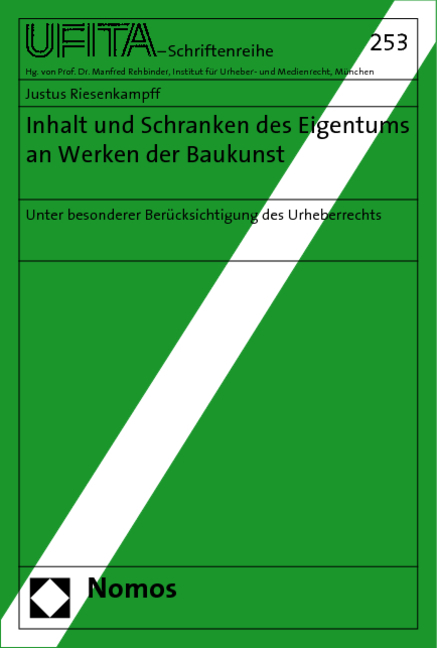 Inhalt und Schranken des Eigentums an Werken der Baukunst - Justus Riesenkampff