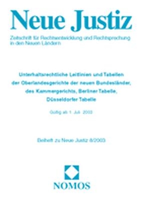 Unterhaltsrechtliche Leitlinien und Tabellen der Oberlandesgerichte der neuen Bundesländer, des Kammergerichts, Berliner Tabelle, Düsseldorfer Tabelle