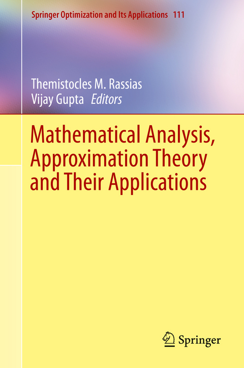 Mathematical Analysis, Approximation Theory and Their Applications - 