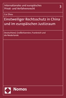 Einstweiliger Rechtsschutz in China und im europäischen Justizraum - Cui Zhou