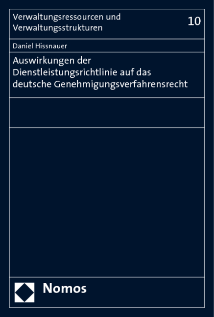 Auswirkungen der Dienstleistungsrichtlinie auf das deutsche Genehmigungsverfahrensrecht - Daniel Hissnauer