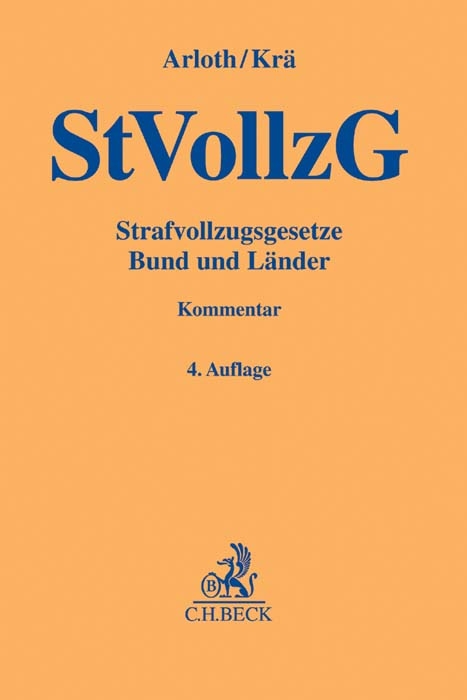 Strafvollzugsgesetze Bund und Länder - Frank Arloth, Horst Krä