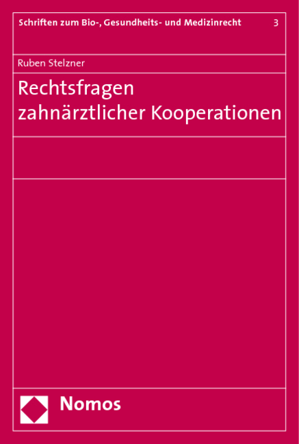 Rechtsfragen zahnärztlicher Kooperationen - Ruben Stelzner