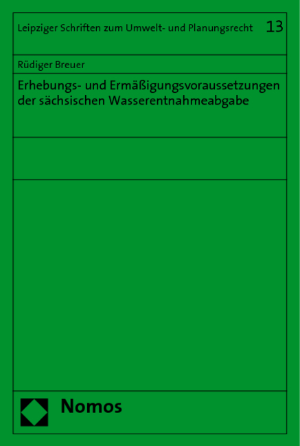 Erhebungs- und Ermäßigungsvoraussetzungen der sächsischen Wasserentnahmeabgabe - Rüdiger Breuer