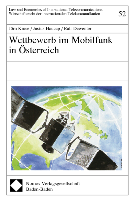 Wettbewerb im Mobilfunk in Österreich - Jörn Kruse, Justus Haucap, Ralf Dewenter